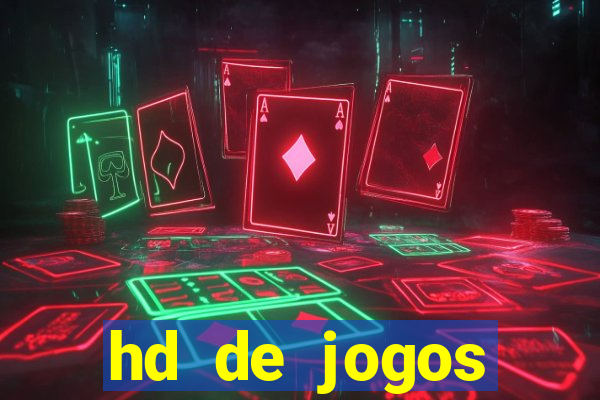 hd de jogos aliexpress - download